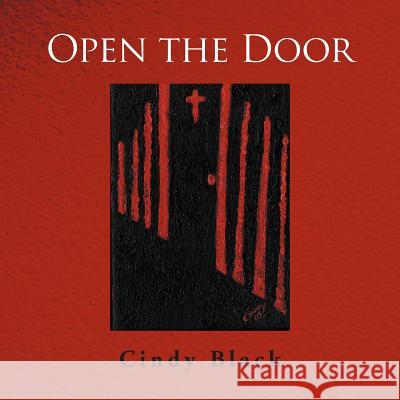 Open the Door Cindy Black 9781469140339 Xlibris Corporation - książka