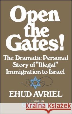 Open the Gates! Ehud Avriel 9781501176708 Scribner Book Company - książka