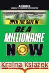 Open the Safe of Be a Millionaire Now Aj Rolls 9781698708522 Trafford Publishing