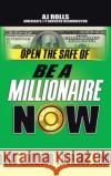 Open the Safe of Be a Millionaire Now Aj Rolls 9781698708546 Trafford Publishing