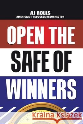 Open the Safe of Winners Aj Rolls 9781698708102 Trafford Publishing - książka