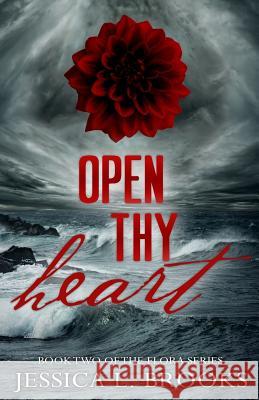 Open Thy Heart Jessica L. Brooks 9781500945428 Createspace - książka