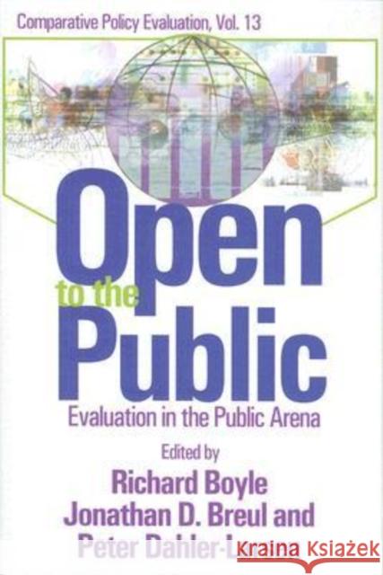 Open to the Public: Evaluation in the Public Arena Breul, Jonathan D. 9780765803726 Transaction Publishers - książka