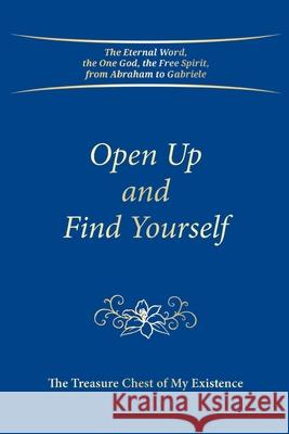 Open Up and Find Yourself: The Treasure Chest of My Existence Gabriele 9783964464552 Gabriele Publishing House - książka