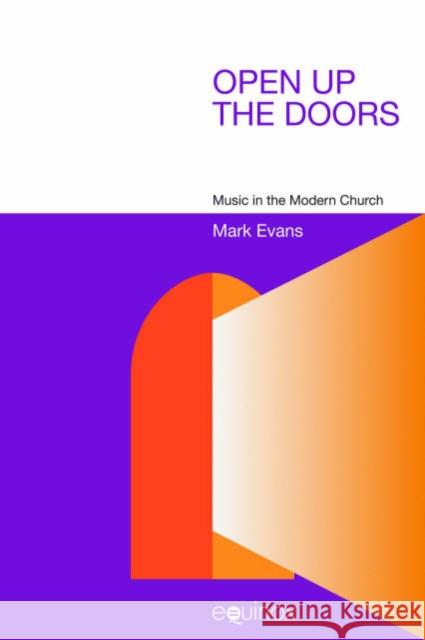 Open Up the Doors: Music in the Modern Church Evans, Mark 9781845531867 Equinox Publishing - książka