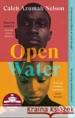 Open Water: Winner of the Costa First Novel Award 2021 Caleb Azumah Nelson 9780241448786 Penguin Books Ltd - książka