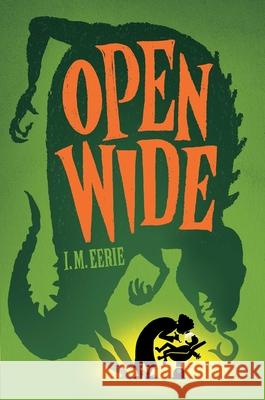 Open Wide I. M. Eerie 9781665980425 Aladdin Paperbacks - książka