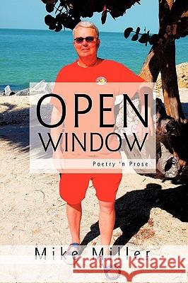 Open Window: Poetry 'n Prose Mike Miller, Miller 9781426929625 Trafford Publishing - książka