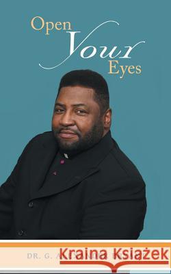 Open Your Eyes Dr G. Alexander Bryant 9781524695606 Authorhouse - książka