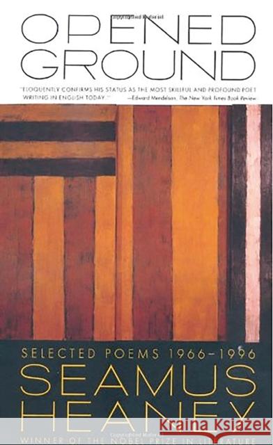 Opened Ground: Selected Poems, 1966-1996 Seamus Heaney 9780374526788 Farrar Straus Giroux - książka