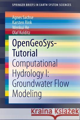 Opengeosys-Tutorial: Computational Hydrology I: Groundwater Flow Modeling Sachse, Agnes 9783319133348 Springer - książka