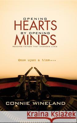 Opening Hearts by Opening Minds Connie Wineland 9781498249898 Wipf & Stock Publishers - książka