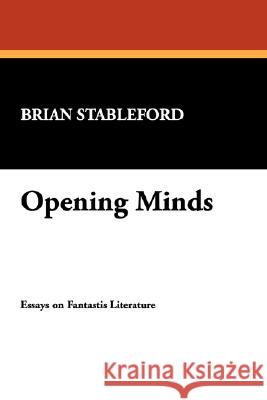 Opening Minds Stableford, Brian 9780893704032 Borgo Press - książka