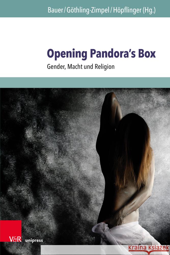 Opening Pandora's Box: Gender, Macht Und Religion Bauer, Benedikt K. 9783847111160 V&R Unipress - książka
