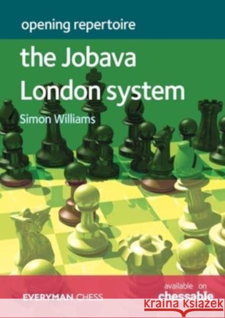 Opening Repertoire - The Jobava London System Simon Williams 9781781946275 Everyman Chess - książka