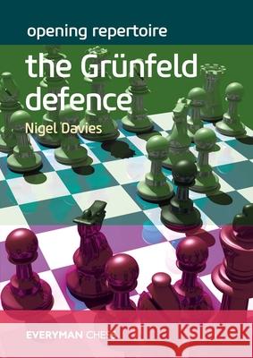 Opening Repertoire: The Grunfeld Defence Nigel Davies 9781781945742 Everyman Chess - książka
