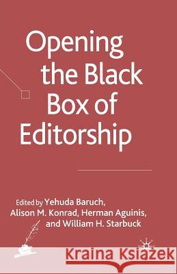 Opening the Black Box of Editorship Y. Baruch A. Konrad H. Aguinis 9781349284900 Palgrave Macmillan - książka