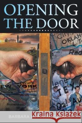 Opening the Door Barbara Lippincott-Lonsky 9781098042547 Christian Faith Publishing, Inc - książka