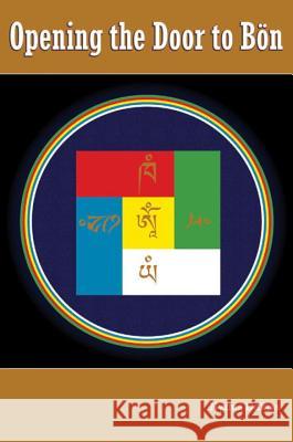 Opening the Door to Bon Latri Khenpo Geshe Nyima Dakpa Rinpoche 9781559392464 Snow Lion Publications - książka