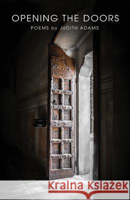 Opening the Doors Judith Adams 9781542484152 Createspace Independent Publishing Platform - książka