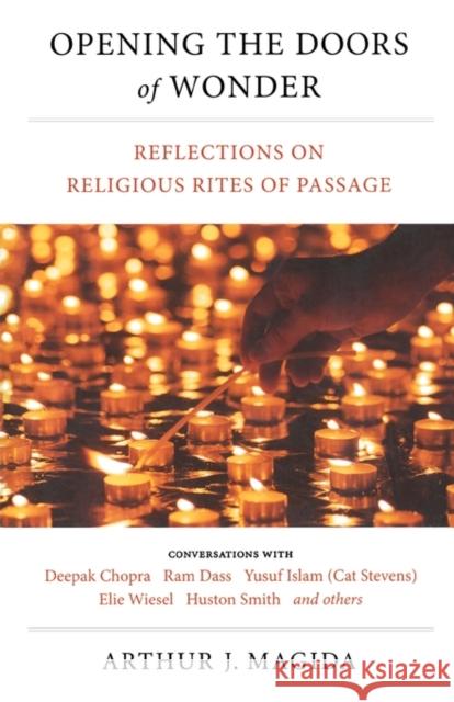 Opening the Doors of Wonder: Reflections on Religious Rites of Passage Magida, Arthur 9780520256255 University of California Press - książka