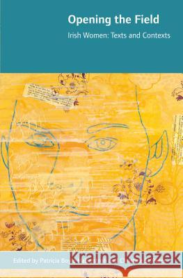 Opening the Field: Irish Women, Texts and Contexts Haberstroh, Patricia Boyle 9781859184103 Cork University Press - książka