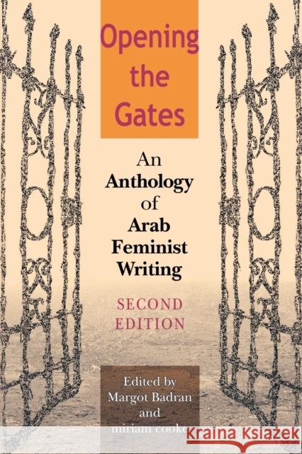 Opening the Gates: An Anthology of Arab Feminist Writing Badran, Margot 9780253217035 Indiana University Press - książka