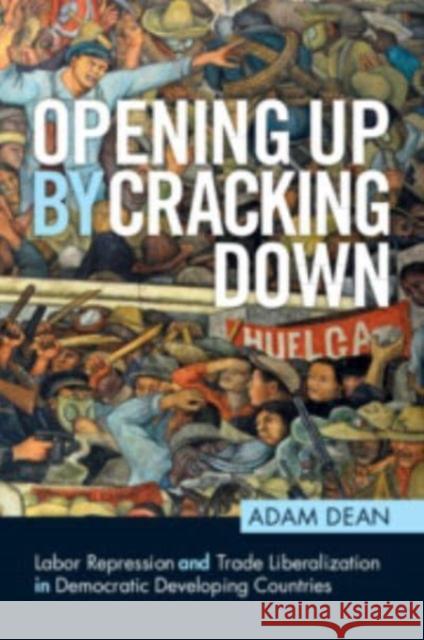 Opening Up By Cracking Down Adam Dean 9781108745895 Cambridge University Press - książka