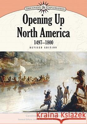 Opening Up North America, 1497-1800 General Editors John S Bowman and Mauric 9781604131963 Chelsea House Publications - książka