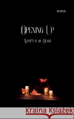 Opening Up What's in my Heart Rana 9789375278962 Bookleaf Publishing - książka