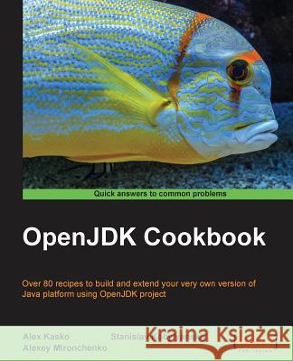 OpenJDK Cookbook Kasko, Alex 9781849698405 Packt Publishing - książka