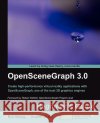 Openscenegraph 3.0: Beginner's Guide Wang, Rui 9781849512824 Packt Publishing
