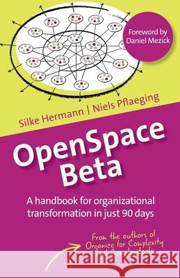 OpenSpace Beta: A handbook for organizational transformation in just 90 days Hermann, Silke 9780991537662 Betacodex Publishing - książka