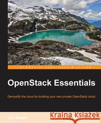 OpenStack Essentials Radez, Dan 9781783987085 Packt Publishing - książka