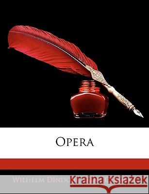 Opera Wilhelm Dindorf 9781144468031  - książka