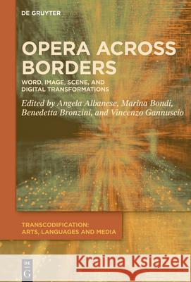 Opera across Borders Angela Albanese Marina Bondi Benedetta Bronzini 9783119144193 de Gruyter - książka