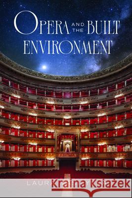 Opera and the Built Environment Laura Vasilyeva 9780226844466 University of Chicago Press - książka