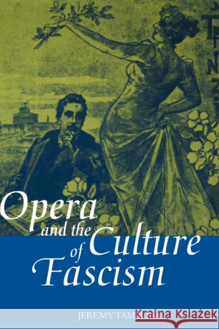 Opera and the Culture of Fascism Jeremy Tambling 9780198165668 OXFORD UNIVERSITY PRESS - książka