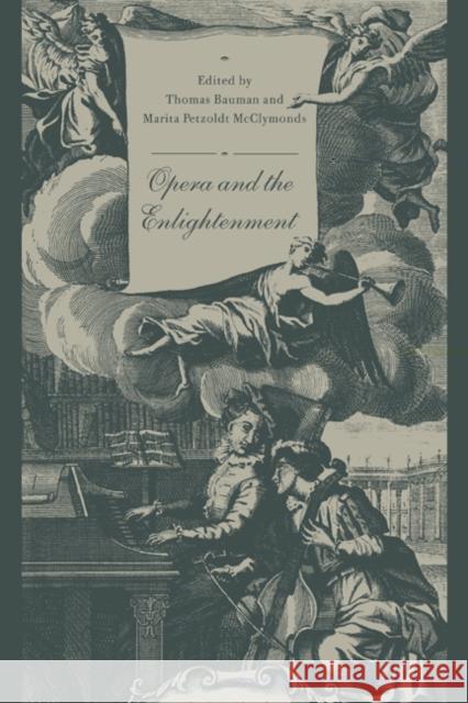 Opera and the Enlightenment Thomas Bauman Marita P. McClymonds 9780521461726 Cambridge University Press - książka