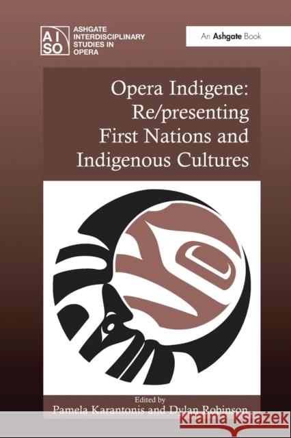 Opera Indigene: Re/presenting First Nations and Indigenous Cultures Karantonis, Pamela 9781138250826 Routledge - książka