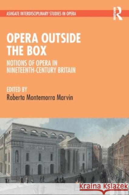 Opera Outside the Box: Notions of Opera in Nineteenth-Century Britain Roberta Montemorra Marvin 9781032168883 Routledge - książka