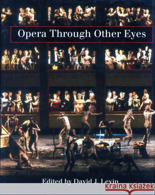 Opera Through Other Eyes David J. Levin 9780804722407 Stanford University Press - książka