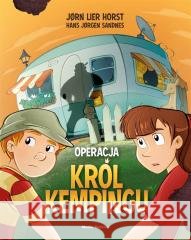 Operacja Król Kempingu Jorn Lier Horst, Hans Jorgen Sandnes 9788382657258 Media Rodzina - książka