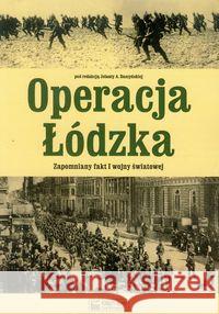 Operacja Łódzka. Zapomniany fakt I wojny światowej  9788377291566 Księży Młyn - książka