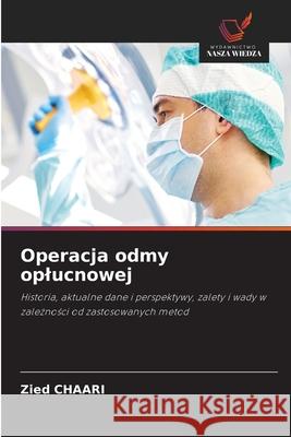 Operacja odmy oplucnowej Chaari, Zied 9786209353413 Wydawnictwo Nasza Wiedza - książka