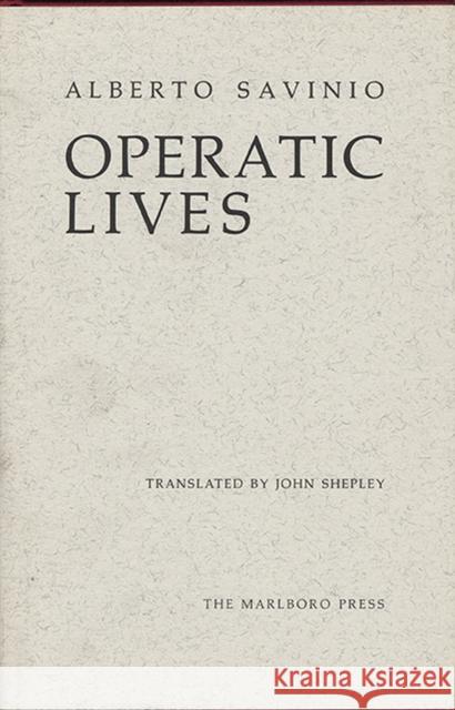 Operatic Lives  9780910395427 Northwestern University Press - książka