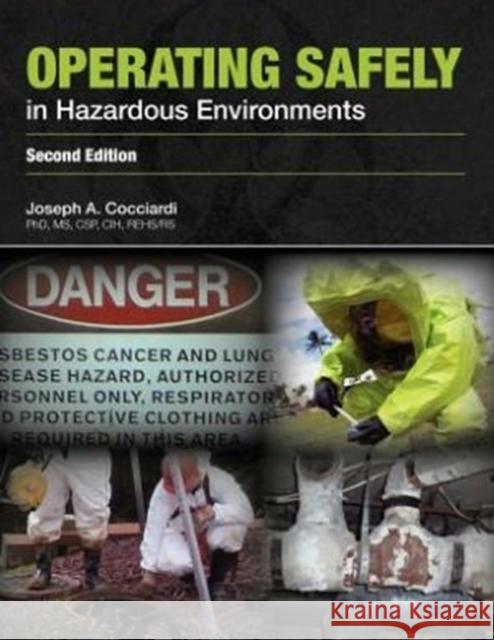 Operating Safely in Hazardous Environments Cocciardi                                Joseph A. Cocciardi 9781449609665 Jones & Bartlett Publishers - książka