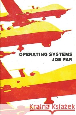 Operating Systems Joe Pan 9781948510219 Brooklyn Arts Press LLC - książka