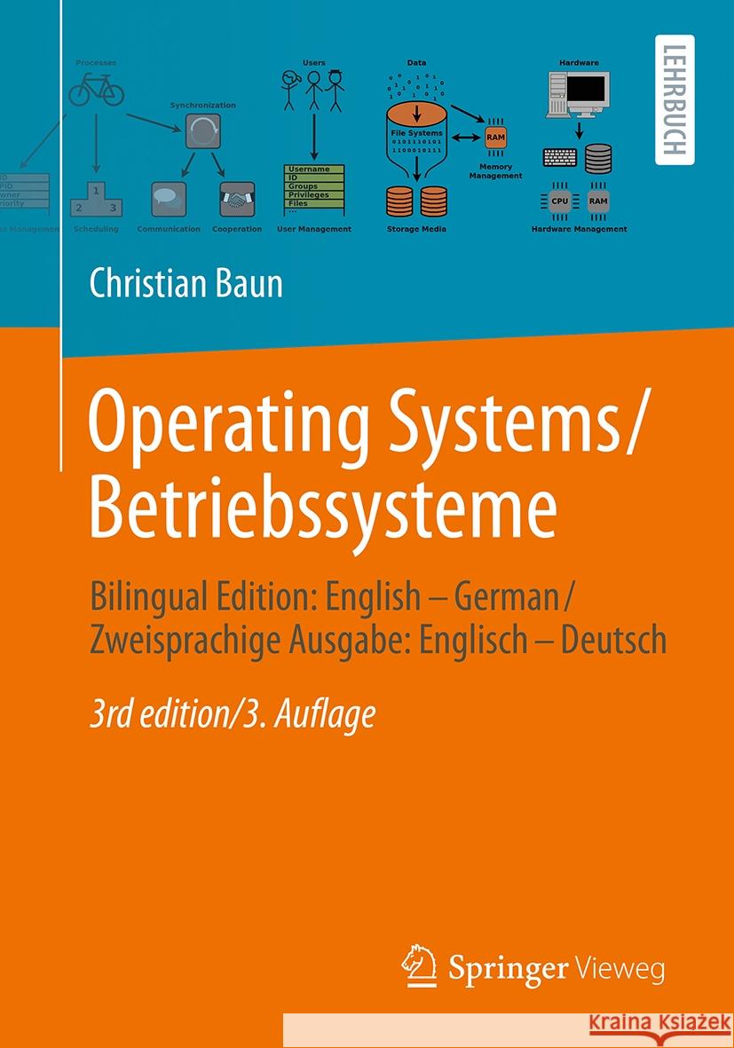 Operating Systems / Betriebssysteme: Bilingual Edition: English - German / Zweisprachige Ausgabe: Englisch - Deutsch Christian Baun 9783658480592 Springer Vieweg - książka