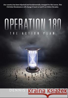 Operation 180: The Action Plan Dennis D. Morrison 9781490866963 WestBow Press - książka